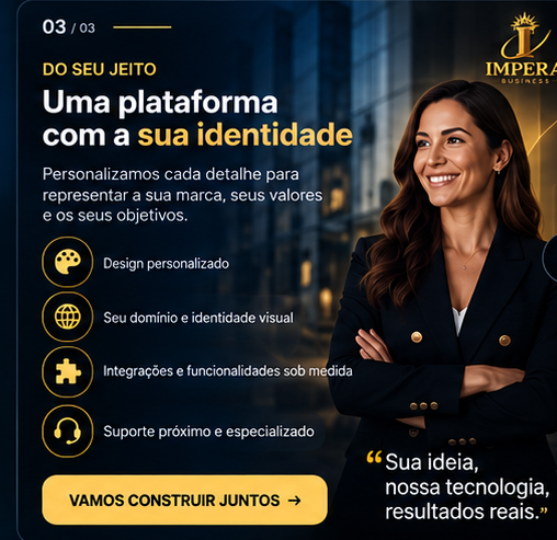 Uma plataforma com a sua identidade